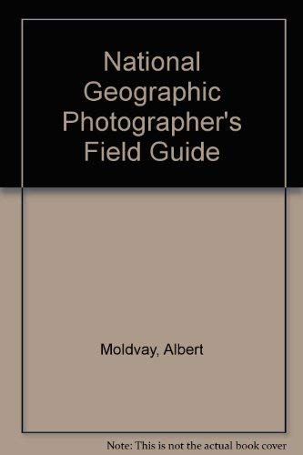 Stock image for National Geographic Photographer's Field Guide for sale by Top Notch Books