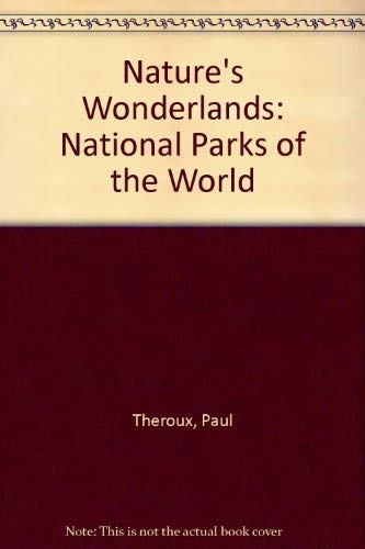 Imagen de archivo de Nature's Wonderlands : National Parks of the World a la venta por Better World Books: West