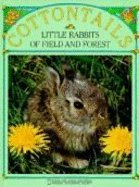 Beispielbild fr Cottontails: Little Rabbits of Field and Forest (Books for Young Explorers) zum Verkauf von HPB-Ruby