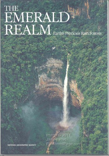 Imagen de archivo de EMERALD REALM: EARTH'S PRECIOUS RAIN FORESTS a la venta por WONDERFUL BOOKS BY MAIL