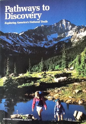 Stock image for Pathways to Discovery: Exploring America's National Trails for sale by Wonder Book