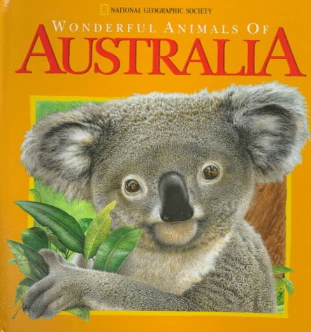 Imagen de archivo de Wonderful Animals of Australia (National Geographic Action Book) a la venta por Goodwill Books