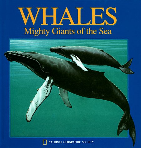 9780870448102: Whales: Mighty Giants of the Sea (National Geographic Action Book)