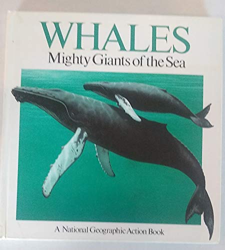 Whales: Mighty Giants of the Sea (National Geographic Pop-Up Action Book) (9780870448102) by National Geographic Society