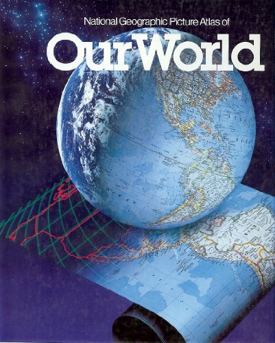 Imagen de archivo de National Geographic Picture Atlas of Our World a la venta por ThriftBooks-Atlanta