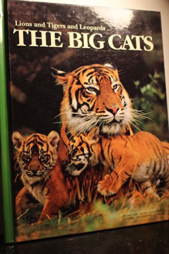 Beispielbild fr The Big Cats: Lions and Tigers and Leopards (Book for Young Explorers) zum Verkauf von Wonder Book