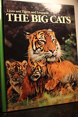 Imagen de archivo de The Big Cats: Lions and Tigers and Leopards (Book for Young Explorers) a la venta por Wonder Book