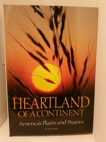 Imagen de archivo de Heartland of a Continent: America's Plains and Prairies a la venta por ThriftBooks-Dallas