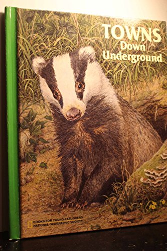 9780870448461: Towns down underground (Books for young explorers)