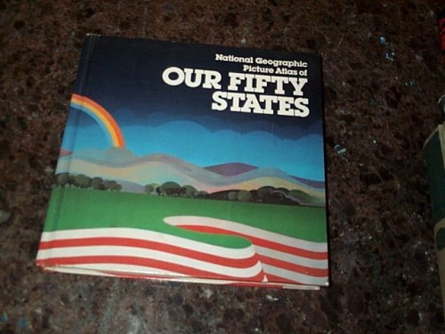 Imagen de archivo de National Geographic Picture Atlas of Our Fifty States a la venta por Jenson Books Inc