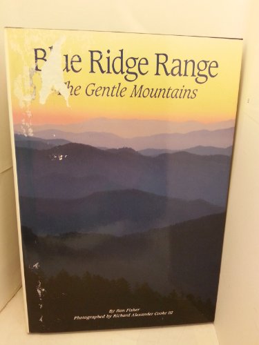 Stock image for Blue Ridge Range: The Gentle Mountains for sale by Virg Viner, Books