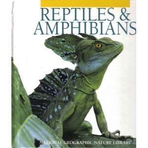 Stock image for Reptiles & Amphibians (National Geographic Nature Library) for sale by Ergodebooks