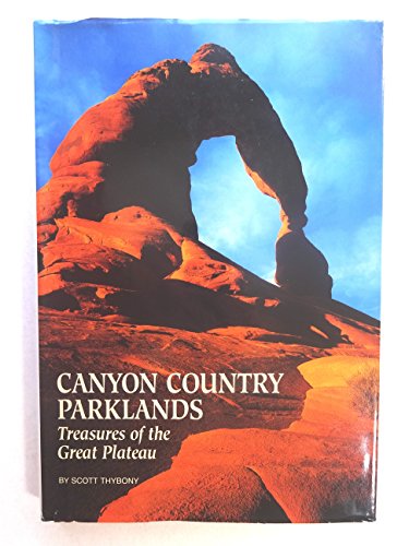 Stock image for CANYON COUNTRY PARKLANDS : Treasures of the Great Plateau for sale by 100POCKETS