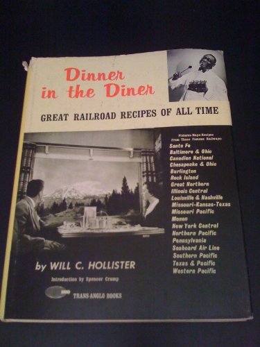 Stock image for DINNER IN THE DINER : GREAT RAILROAD RECIPES OF ALL TIME for sale by Second Story Books, ABAA