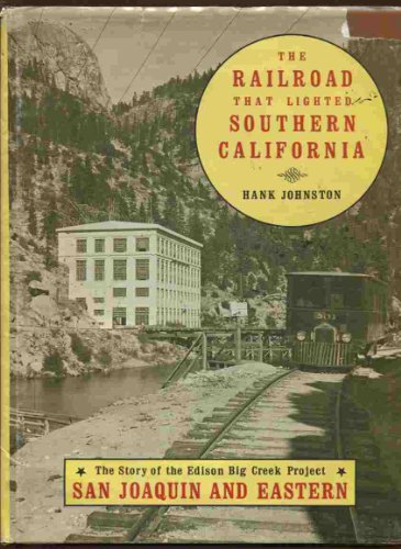 Beispielbild fr The Railroad That Lighted Southern California zum Verkauf von Front Cover Books