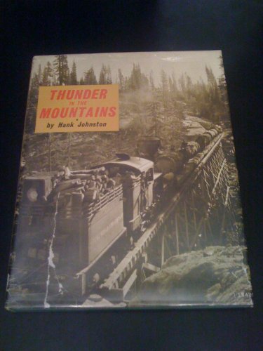 Stock image for Thunder in the Mountains: The Life and Times of Madera Sugar Pine for sale by Front Cover Books