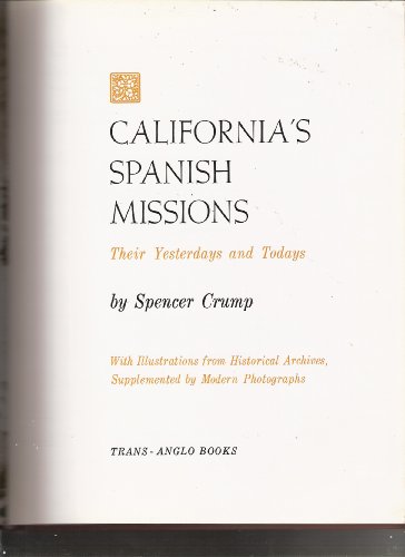 Beispielbild fr California's Spanish missions: Their yesterdays and todays zum Verkauf von Books From California