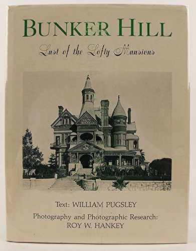 Beispielbild fr Bunker Hill: Last of the Lofty Mansions zum Verkauf von Front Cover Books