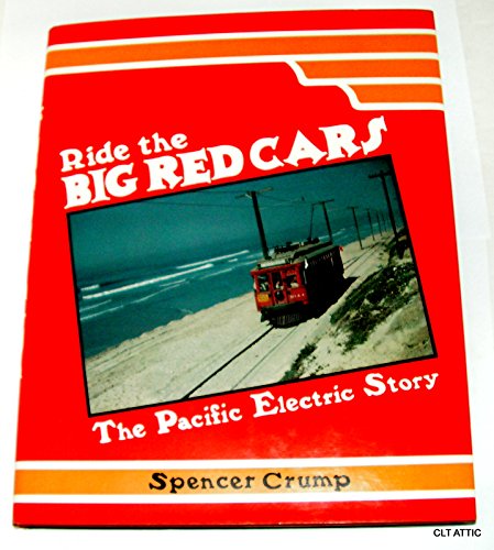 9780870460470: Ride the Big Red Cars : How Trolleys Helped Build Southern California