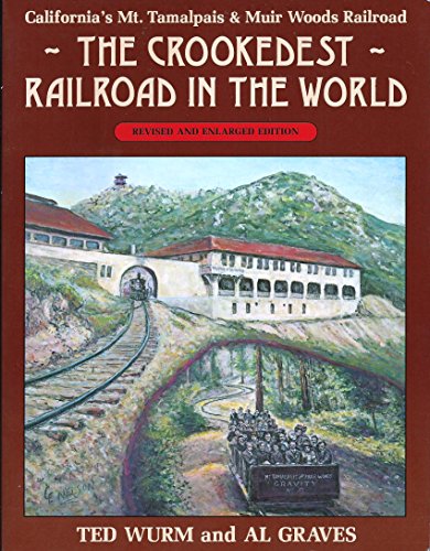 Beispielbild fr The Crookedest Railroad in the World: California's Mt. Tamalpais & Muir Woods Railroad zum Verkauf von Zubal-Books, Since 1961