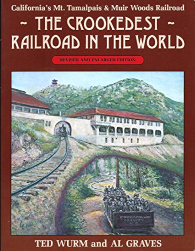 Imagen de archivo de The Crookedest Railroad in the World: California's Mt. Tamalpais & Muir Woods Railroad a la venta por Zubal-Books, Since 1961