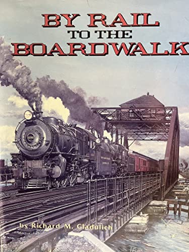 Beispielbild fr By Rail To The Boardwalk zum Verkauf von Old Book Shop of Bordentown (ABAA, ILAB)