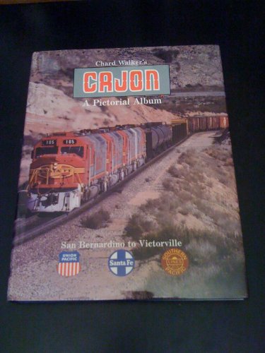 Stock image for Cajon: A Pictorial Album - San Bernardino to Victorville for sale by Jeff Stark