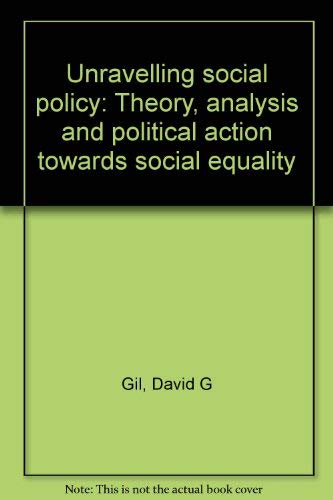 9780870470479: Unravelling social policy: Theory, analysis and political action towards social equality