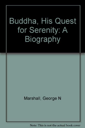 9780870470486: Buddha, His Quest for Serenity: A Biography