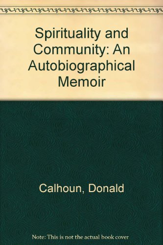 Beispielbild fr Spirituality and Community: An Autobiographical Memoir zum Verkauf von Wonder Book