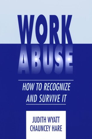 Imagen de archivo de Work Abuse: How to Recognize and Survive It a la venta por Front Cover Books