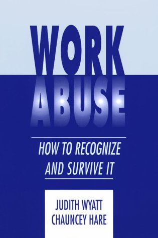 Stock image for Work Abuse: How to Recognize and Survive It for sale by Front Cover Books