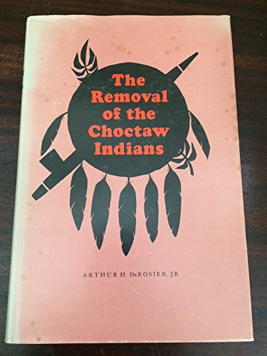 The Removal of the Choctaw Indians