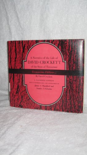 Beispielbild fr A NARRATIVE OF THE LIFE OF DAVID CROCKETT OF THE STATE OF TENNESSEE zum Verkauf von David H. Gerber Books (gerberbooks)