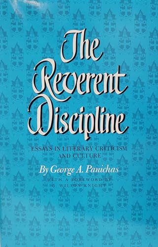 Imagen de archivo de The Reverent Discipline: Essays in Literary Criticism and Culture a la venta por Ergodebooks