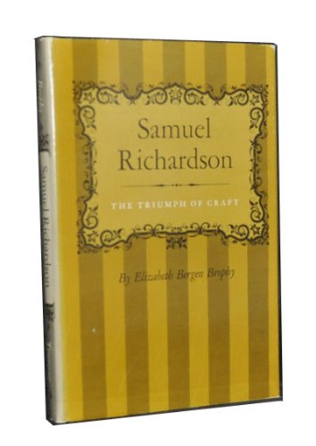 Imagen de archivo de Samuel Richardson : The Triumph of Craft a la venta por Concordia Books