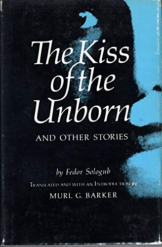 Imagen de archivo de The Kiss of the Unborn, and Other Stories a la venta por Irish Booksellers