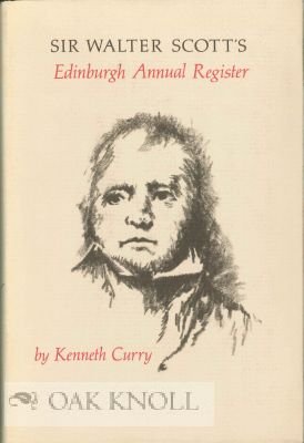 Sir Walter Scott's Edinburgh Annual Register - Curry, Kenneth