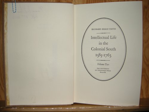 Intellectual Life in the Colonial South, 1585-1763