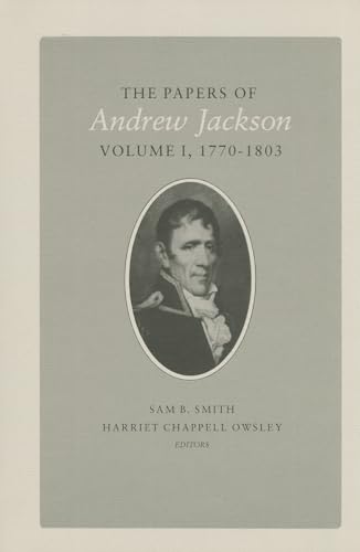 The Papers of Andrew Jackson, Volume I: 1770-1803