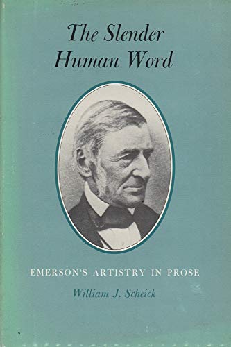 Imagen de archivo de The Slender Human Word: Emerson's Artistry in Prose a la venta por beat book shop