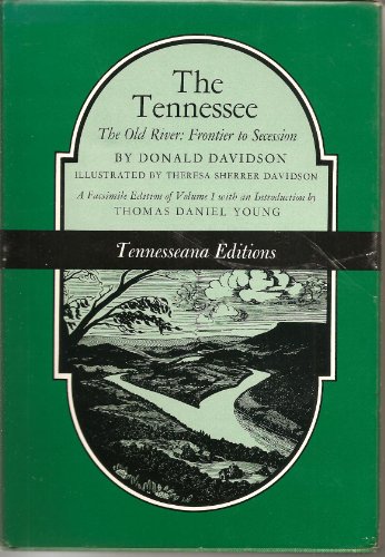 Tennessee: The Old River-Frontier to Secession (Tennesseanna Editions Series) (9780870492655) by Davidson, Donald