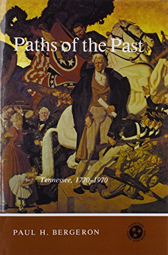 Imagen de archivo de Paths of the Past: Tennessee, 1770-1970 a la venta por Sessions Book Sales