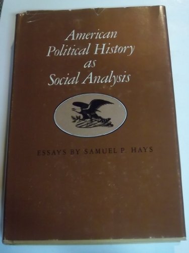 Beispielbild fr American Political History As Social Analysis : Essays zum Verkauf von Better World Books