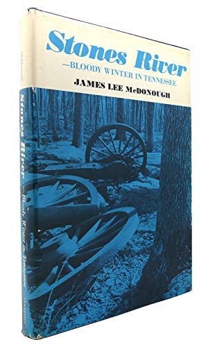 Imagen de archivo de Stones River: Bloody Winter in Tennessee a la venta por Books of the Smoky Mountains
