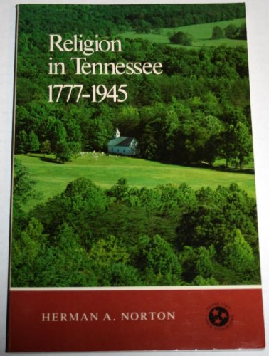 Beispielbild fr Religion In Tennessee 1777-1945 (Tennessee Three Star Books) zum Verkauf von Robinson Street Books, IOBA