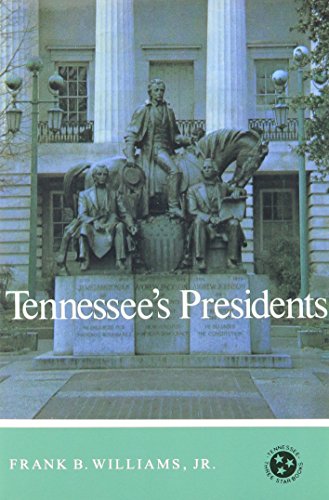 Beispielbild fr Tennessee'S Presidents: Tennessee Three Star Series (Tennessee Three Star Books) zum Verkauf von Wonder Book