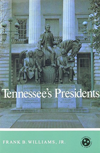 9780870493225: Tennessee'S Presidents: Tennessee Three Star Series (Tennessee Three Star Books)