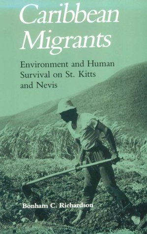 Beispielbild fr Caribbean Migrants: Environment Human Survival St. Kitts Nevis zum Verkauf von GoldBooks