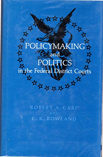 Beispielbild fr Policymaking Politics in Federal : District Courts zum Verkauf von Better World Books